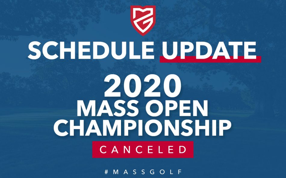 MASS GOLF HAS CANCELED THE 111th MASSACHUSETTS OPEN DUE TO COVID19